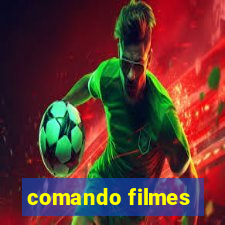 comando filmes